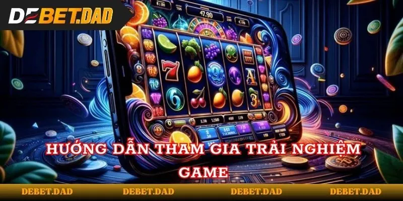 Hướng dẫn tham gia trải nghiệm game Hướng dẫn tham gia trải nghiệm game