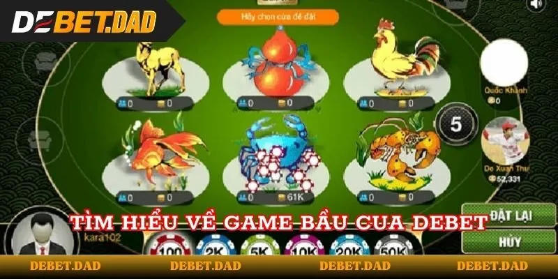 Tổng quan về game bầu cua Debet cực hot Tổng quan về game bầu cua Debet cực hot